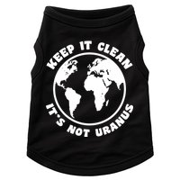 Keep It Clean It's Not Uranus Doggie Tank