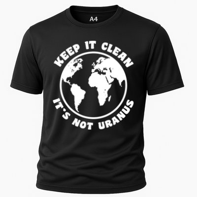 Keep It Clean It's Not Uranus Performance Shirt