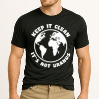 Keep It Clean It's Not Uranus Performance Shirt