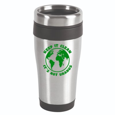 Keep It Clean It's Not Uranus 16oz Travel Tumbler