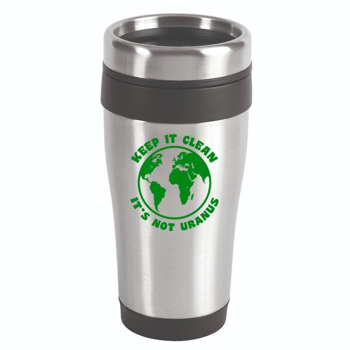 Keep It Clean It's Not Uranus 16oz Travel Tumbler