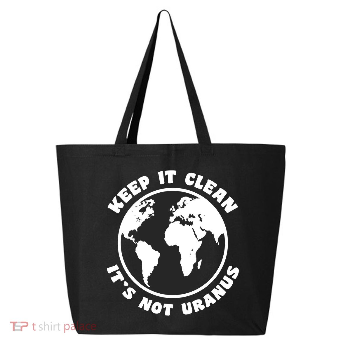 Keep It Clean It's Not Uranus 25L Jumbo Tote