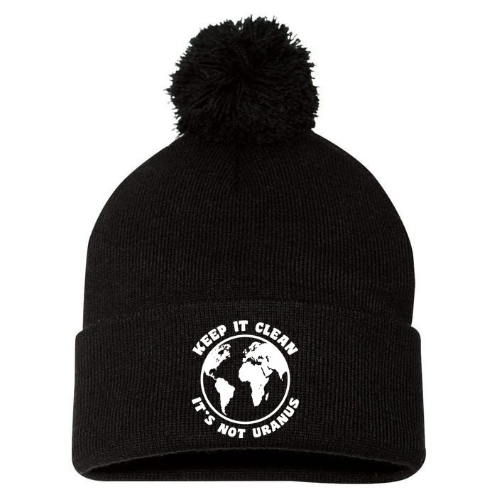 Keep It Clean It's Not Uranus Pom Pom 12in Knit Beanie
