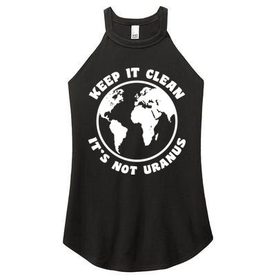 Keep It Clean It's Not Uranus Women's Perfect Tri Rocker Tank