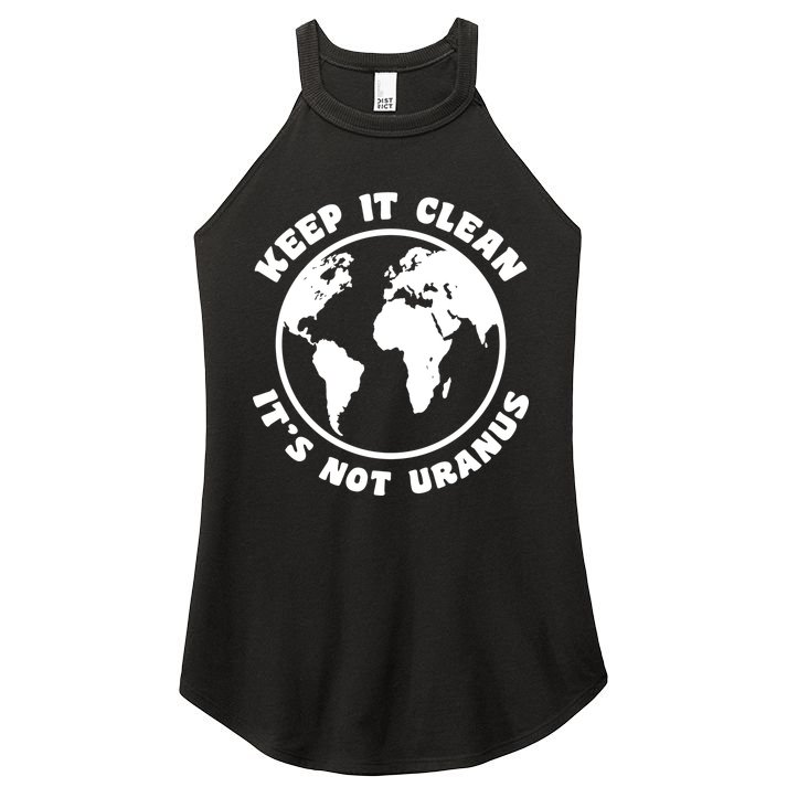 Keep It Clean It's Not Uranus Women's Perfect Tri Rocker Tank
