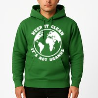 Keep It Clean It's Not Uranus Hoodie