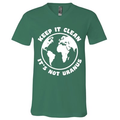 Keep It Clean It's Not Uranus V-Neck T-Shirt