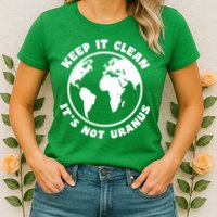 Keep It Clean It's Not Uranus Womens T-Shirt