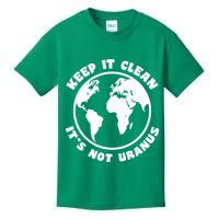 Keep It Clean It's Not Uranus Kids T-Shirt