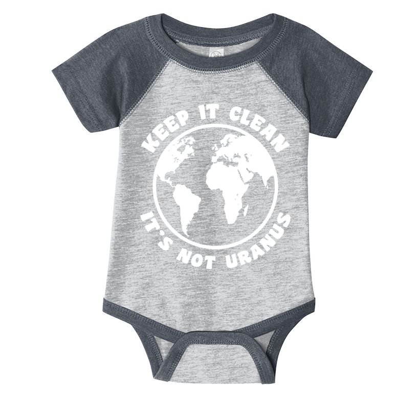 Keep It Clean It's Not Uranus Infant Baby Jersey Bodysuit