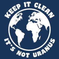 Keep It Clean It's Not Uranus Infant Baby Jersey Bodysuit