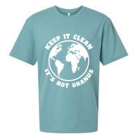 Keep It Clean It's Not Uranus Sueded Cloud Jersey T-Shirt