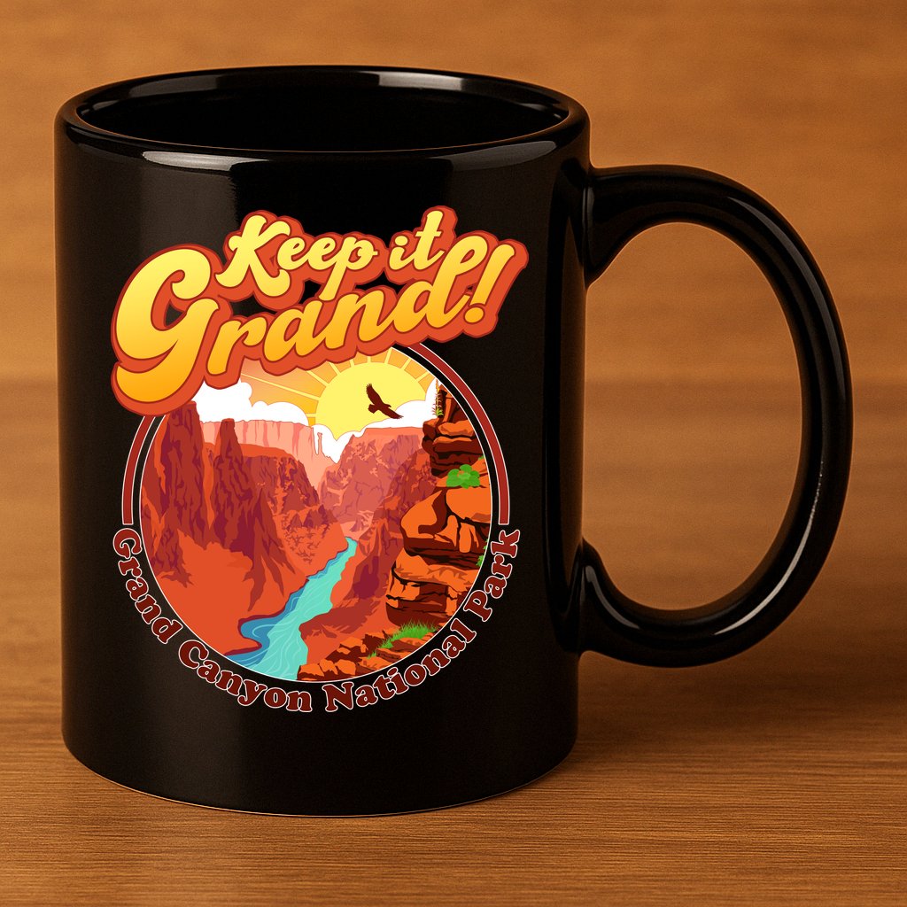 Keep It Grand! Great Canyon National Park 11oz C Handle Ceramic Mug