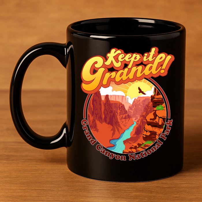 Keep It Grand! Great Canyon National Park 11oz C Handle Ceramic Mug
