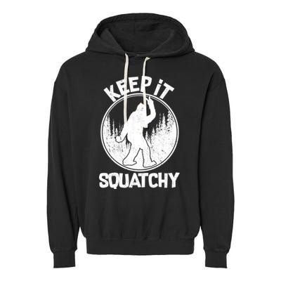 Keep It Squatchy  Garment-Dyed Fleece Hoodie