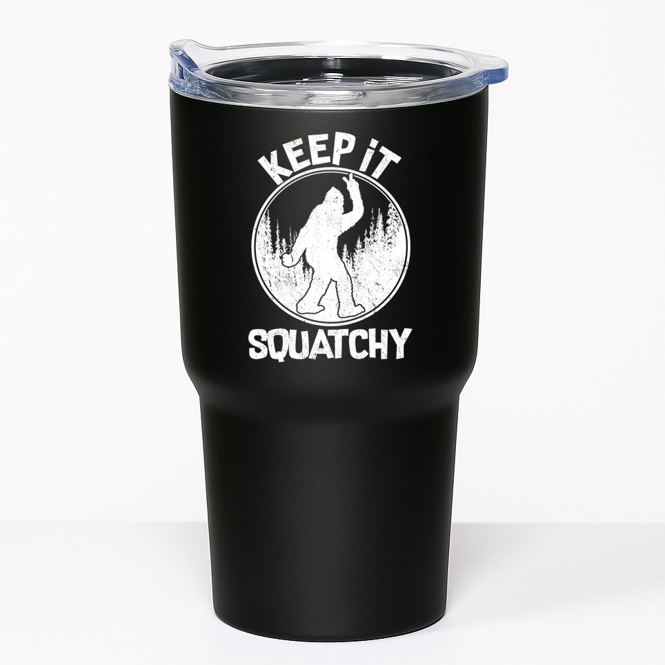 Keep It Squatchy  Tumbler