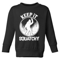 Keep It Squatchy  Toddler Sweatshirt