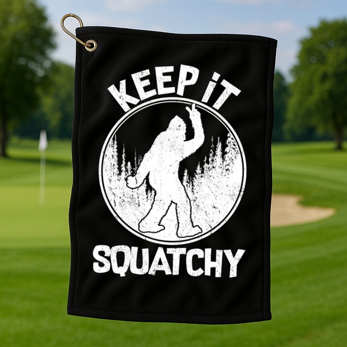 Keep It Squatchy  Golf Towel