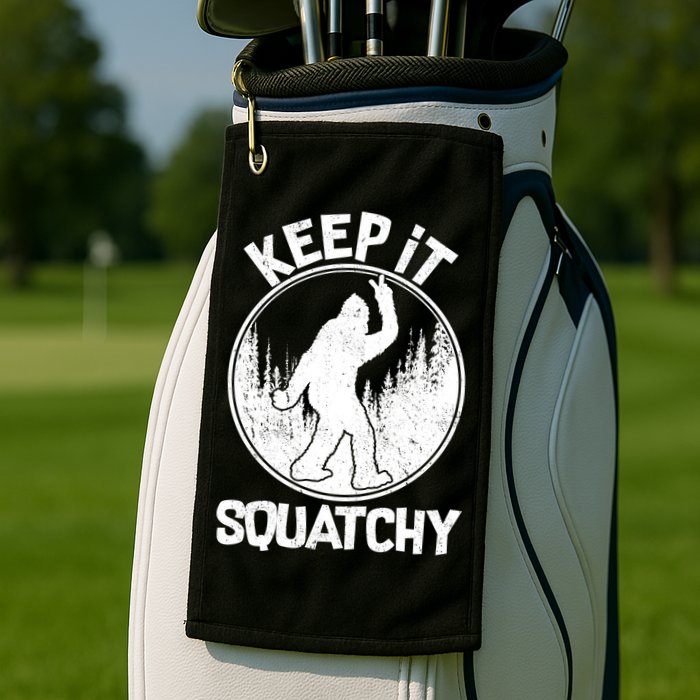 Keep It Squatchy  Golf Towel