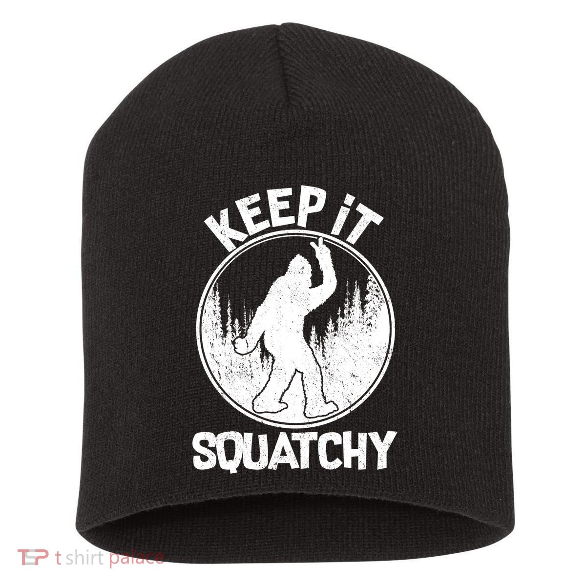 Keep It Squatchy  Short Acrylic Beanie