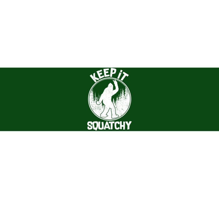 Keep It Squatchy  Bumper Sticker