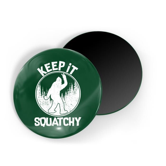 Keep It Squatchy  Magnet