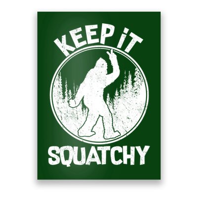 Keep It Squatchy  Poster