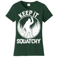 Keep It Squatchy  Women's T-Shirt