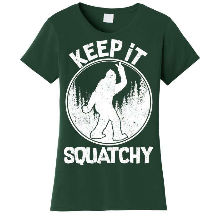 Keep It Squatchy  Women's T-Shirt