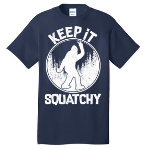 Keep It Squatchy  Tall T-Shirt