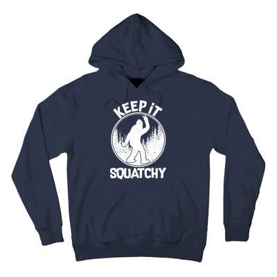 Keep It Squatchy  Tall Hoodie