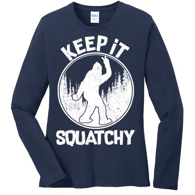 Keep It Squatchy  Ladies Long Sleeve Shirt