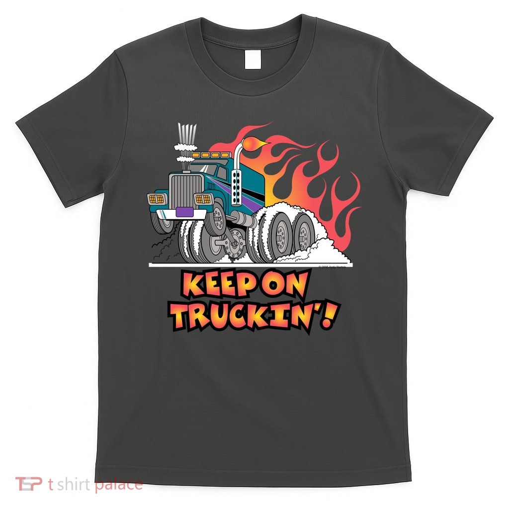 Keep on Truckin' T-Shirt