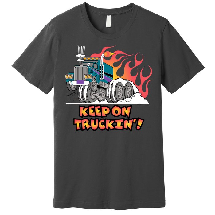 Keep on Truckin' Premium T-Shirt