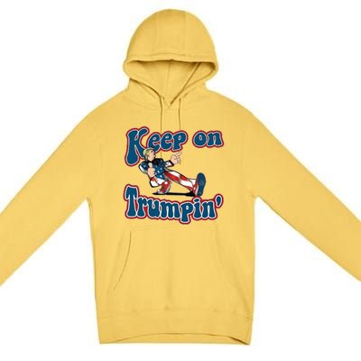 Keep On Trumpin' Pro Trump Premium Pullover Hoodie