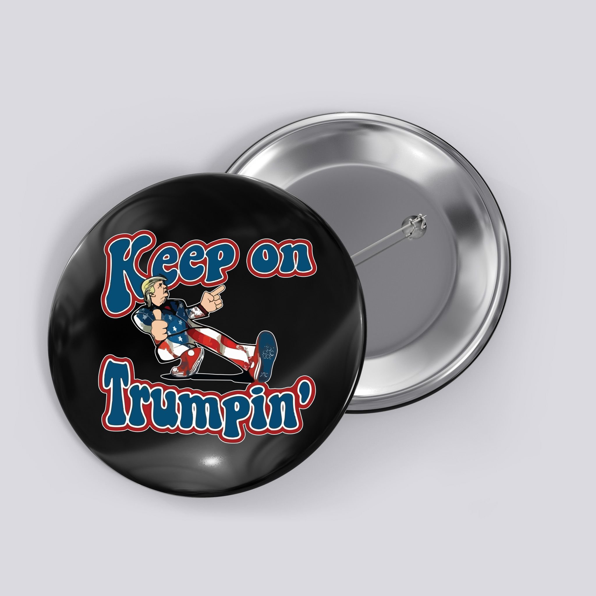 Keep On Trumpin' Pro Trump Button