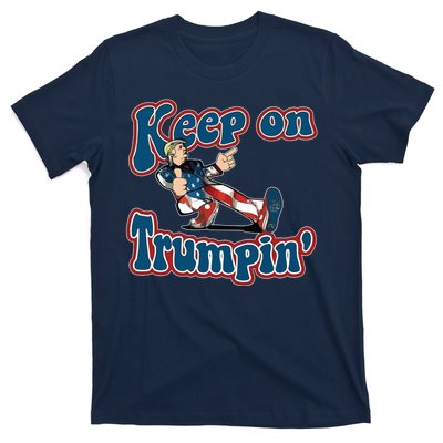 Keep On Trumpin' Pro Trump T-Shirt