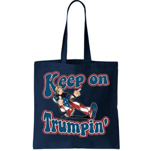 Keep On Trumpin' Pro Trump Tote Bag