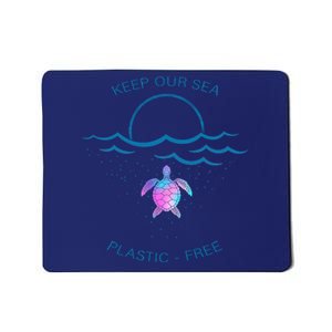 Keep Our Sea Plastic Free Mousepad