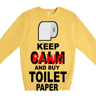 Keep Panic And Buy Toilet Paper Premium Crewneck Sweatshirt