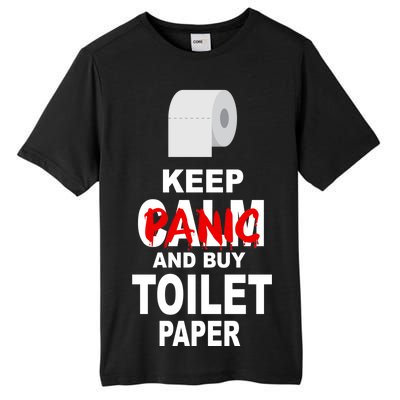 Keep Panic And Buy Toilet Paper Tall Fusion ChromaSoft Performance T-Shirt