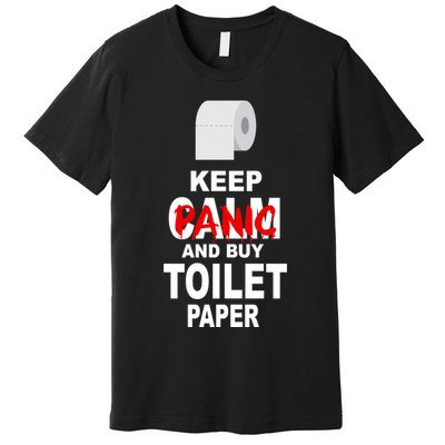 Keep Panic And Buy Toilet Paper Premium T-Shirt