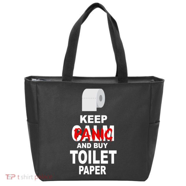Keep Panic And Buy Toilet Paper Zip Tote Bag