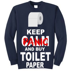 Keep Panic And Buy Toilet Paper Tall Sweatshirt