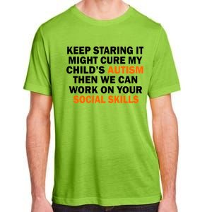 Keep Staring It Might Cure Autism Adult ChromaSoft Performance T-Shirt