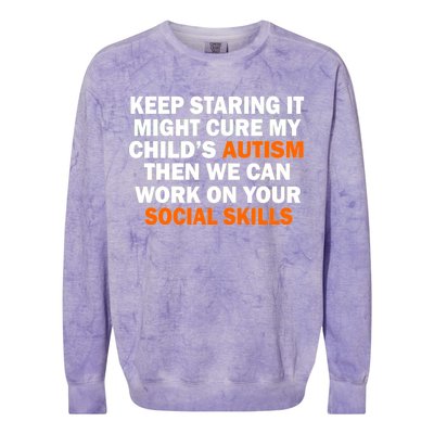 Keep Staring It Might Cure Autism Colorblast Crewneck Sweatshirt