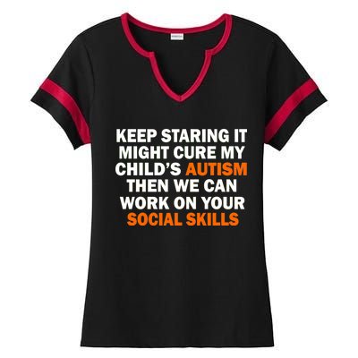 Keep Staring It Might Cure Autism Ladies Halftime Notch Neck Tee