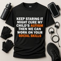 Keep Staring It Might Cure Autism Cooling Performance Crew T-Shirt