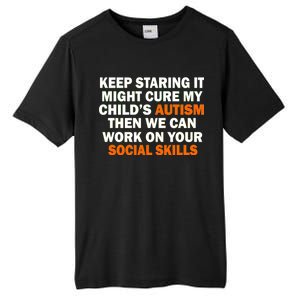 Keep Staring It Might Cure Autism Tall Fusion ChromaSoft Performance T-Shirt