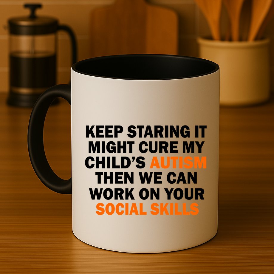 Keep Staring It Might Cure Autism Mug
